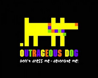OUTRAGEOUS DOG DON'T DRESS ME - DECORATE ME! logo