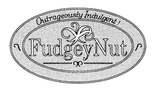 OUTRAGEOUSLY INDULGENT! FUDGEYNUT logo