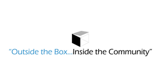 "OUTSIDE THE BOX, INSIDE THE COMMUNITY" logo