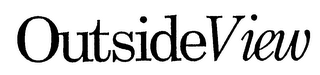 OUTSIDEVIEW