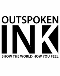 OUTSPOKEN INK SHOW THE WORLD HOW YOU FEEL logo