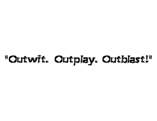 "OUTWIT. OUTPLAY. OUTBLAST!" logo