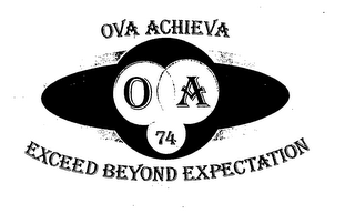 OVA ACHIEVA OA 74 EXCEED BEYOND EXPECTATION logo