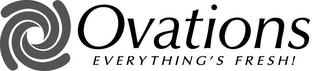 OVATIONS EVERYTHING'S FRESH! logo