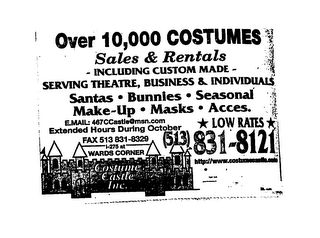 OVER 10,000 COSTUMES SALES & RENTALS -INCLUDING CUSTOME MADE- SERVING THEATRE, BUSINESS & INDIVIDUALS SANTAS BUNNIES SERSONAL MAKE-UP MASKS ACCES. EMAIL 487CASTLE@MAN.COM EXTENDED HOURS DURING OCTOBER LOW RATES FAX 513 831-8329 (513) 831-8121 I-275 AT WARDS CORNER HTTP://WWW.COSTONESCASTLE.COM COSTUME CASTLE INC. logo