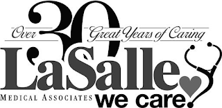 OVER 30 GREAT YEARS OF CARING LASALLE MEDICAL ASSOCIATES WE CARE logo