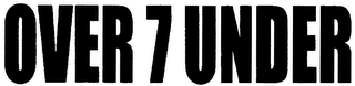 OVER 7 UNDER logo