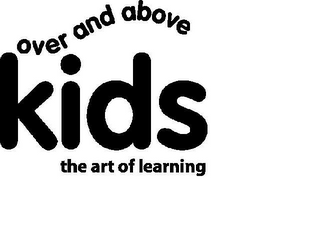 OVER AND ABOVE KIDS THE ART OF LEARNING logo