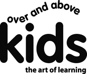 OVER AND ABOVE KIDS THE ART OF LEARNING logo