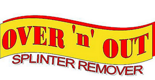 OVER 'N' OUT SPLINTER REMOVER logo
