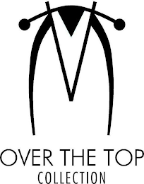 OVER THE TOP COLLECTION logo
