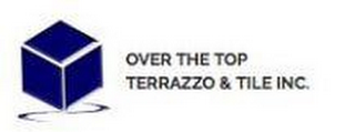 OVER THE TOP TERRAZZO & TILE, INC. logo