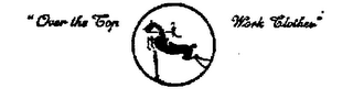 "OVER THE TOP WORK CLOTHES" logo