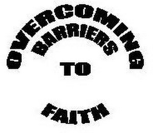 OVERCOMING BARRIERS TO FAITH logo