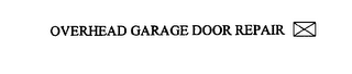 OVERHEAD GARAGE DOOR REPAIR logo