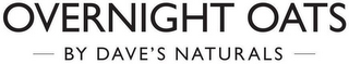 OVERNIGHT OATS BY DAVE'S NATURALS logo