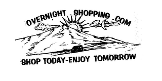 OVERNIGHT SHOPPING.COM SHOP TODAY-ENJOY TOMORROW logo
