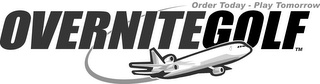 OVERNITEGOLF ORDER TODAY PLAY TOMORROW logo