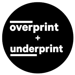 OVERPRINT + UNDERPRINT logo