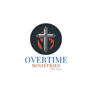 OVERTIME MINISTRIES EST. 2025 logo