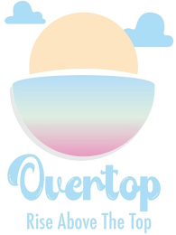 OVERTOP RISE ABOVE THE TOP logo