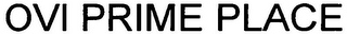 OVI PRIME PLACE logo