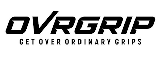 OVRGRIP GET OVER ORDINARY GRIPS logo