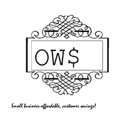 OW$ SMALL BUSINESS AFFORDABLE, CUSTOMER SAVINGS! logo