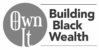 OWN IT BUILDING BLACK WEALTH logo