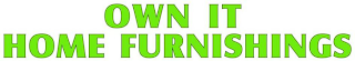 OWN IT HOME FURNISHINGS logo