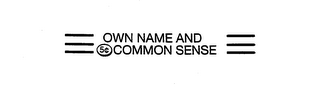 OWN NAME AND 5 (CENT SYMBOL) COMMON SENSE logo