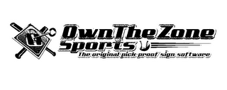 OWN THE ZONE SPORTS THE ORIGINAL PICK-PROOF SIGN SOFTWARE logo