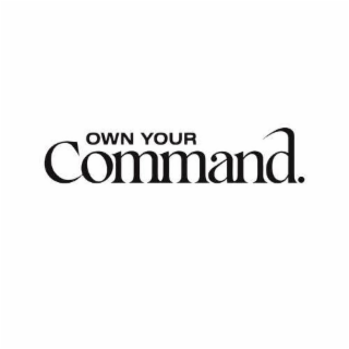OWN YOUR COMMAND. logo