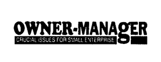 OWNER-MANAGER CRUCIAL ISSUES FOR SMALL ENTERPRISE logo