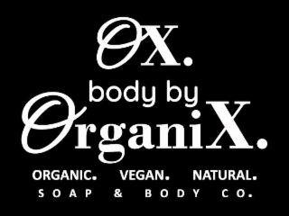 OX. BODY BY ORGANIX. ORGANIC. VEGAN. NATURAL. SOAP & BODY CO. logo