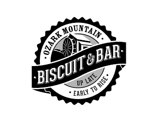 OZARK MOUNTAIN BISCUIT & BAR UP LATE EARLY TO RISE logo