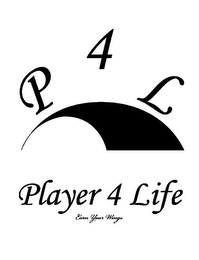 P 4 L PLAYER 4 LIFE EARN YOUR WINGS logo
