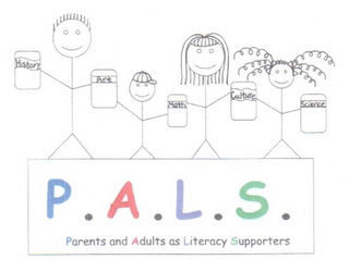 P. A . L . S . PARENTS AND ADULTS AS LITERACY SUPPORTERS HISTORY ART MATH CULTURE SCIENCE logo