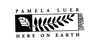 P A M E L A  L U E R  H E R E  O N  E  AR  T H logo