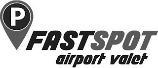 P FASTSPOT AIRPORT VALET logo