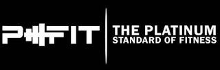 P FIT THE PLATINUM STANDARD OF FITNESS logo