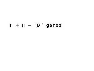 P + H = "D" GAMES logo