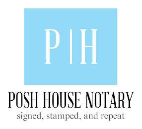 P | H POSH HOUSE NOTARY SIGNED, STAMPED, AND REPEAT logo