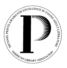 P MICHAEL PRINTZ AWARD FOR EXCELLENCE IN YOUNG ADULT LITERATURE AMERICAN LIBRARY ASSOCIATION logo