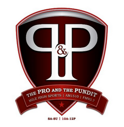 P & P, THE PRO AND THE PUNDIT, MILE HIGH SPORTS, AM 1510, FM 93.7, SA-SU, 10A - 12P logo