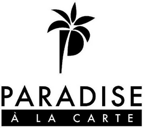 P PARADISE A LA CARTE logo