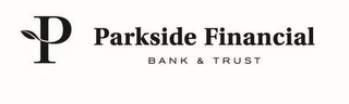 P PARKSIDE FINANCIAL BANK & TRUST logo