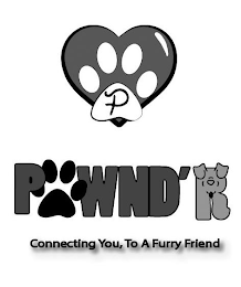 P PAWND'R CONNECTING YOU, TO A FURRY FRIEND logo