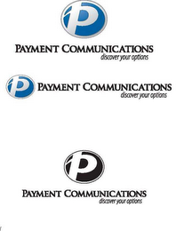 P PAYMENT COMMUNICATIONS "DISCOVER YOUR OPTIONS" logo
