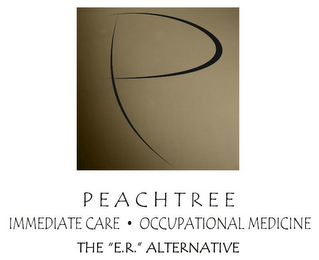 P PEACHTREE IMMEDIATE CARE & OCCUPATIONAL MEDICINE THE "E.R." ALTERNATIVE logo